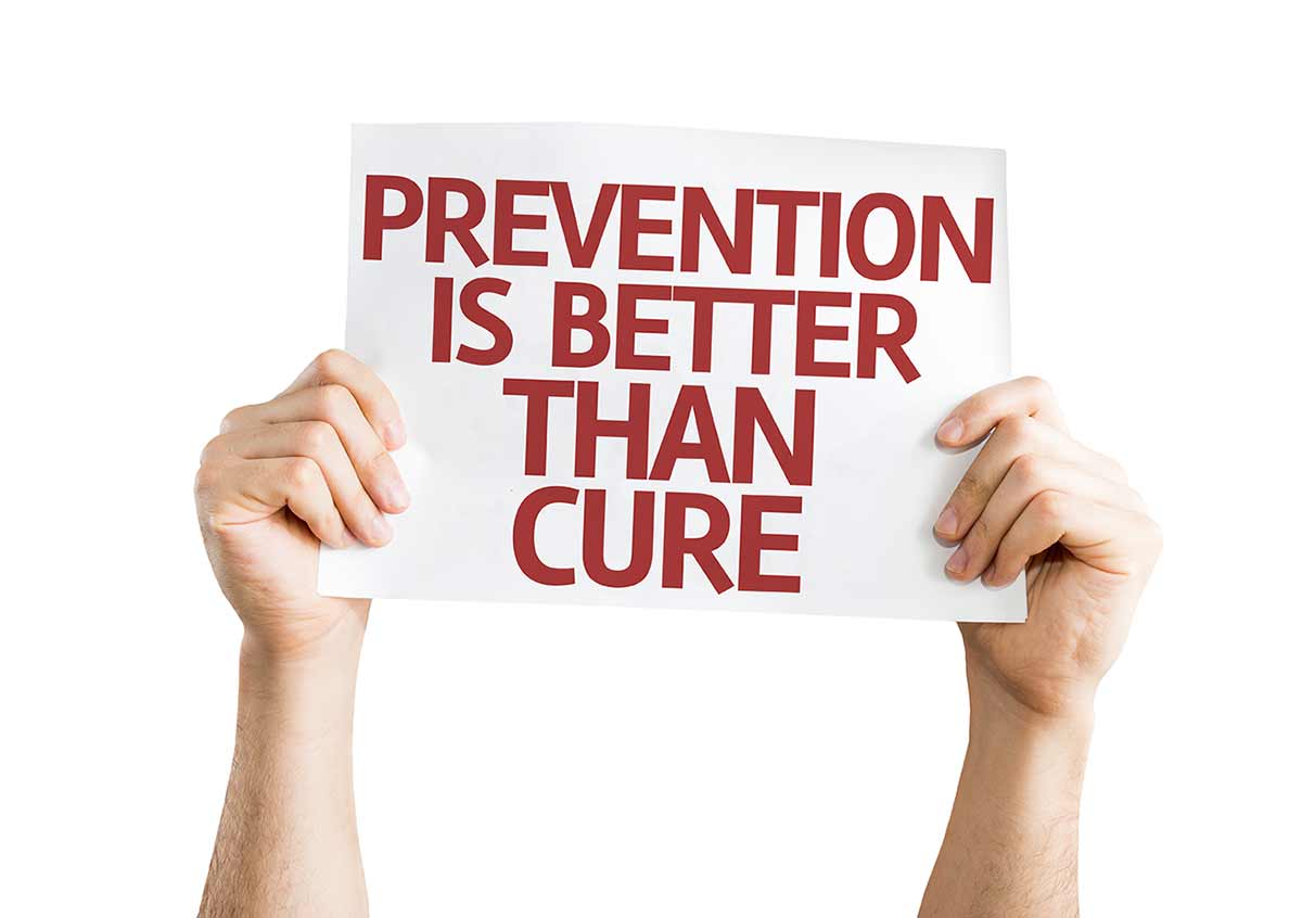 Prevention Cheaper than cure